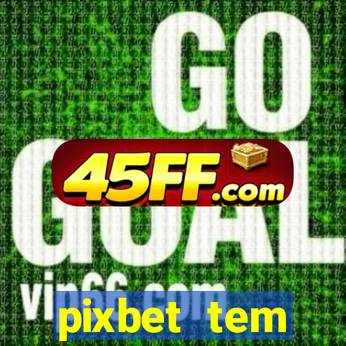 pixbet tem pagamento antecipado